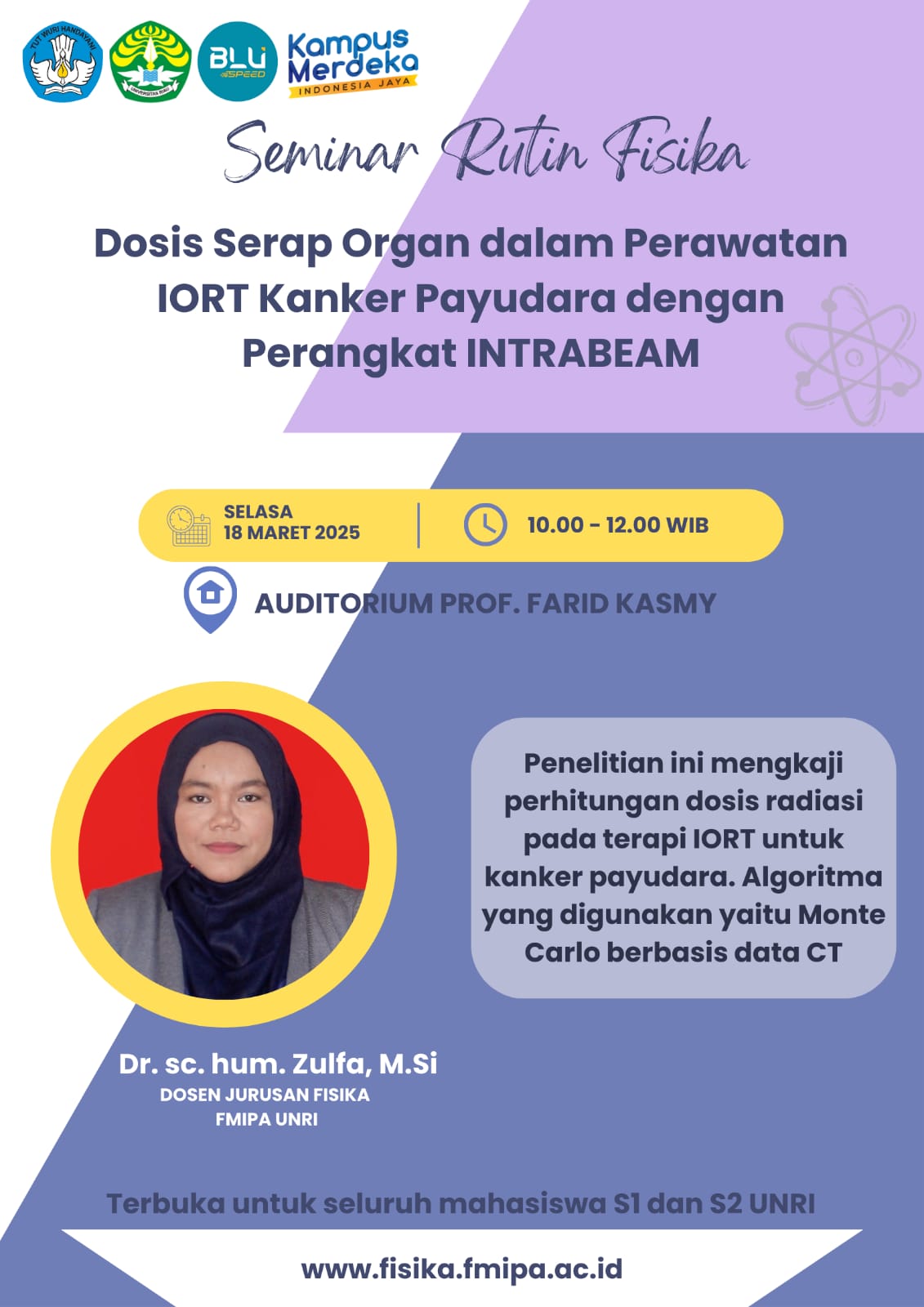 Seminar Rutin Fisika Maret 2025: Dosis Serap Organ dalam Perawatan IORT Kanker Payudara dengan Perangkat INTRABEAM