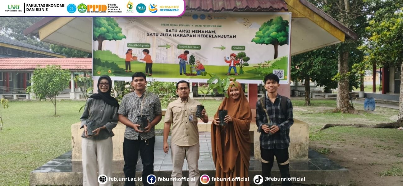 Satu Aksi Menanam, Satu Juta Harapan Keberlanjutan: Green Social x Bank Pohon FEB UNRI Gelar Aksi Berbagi Bibit Pohon