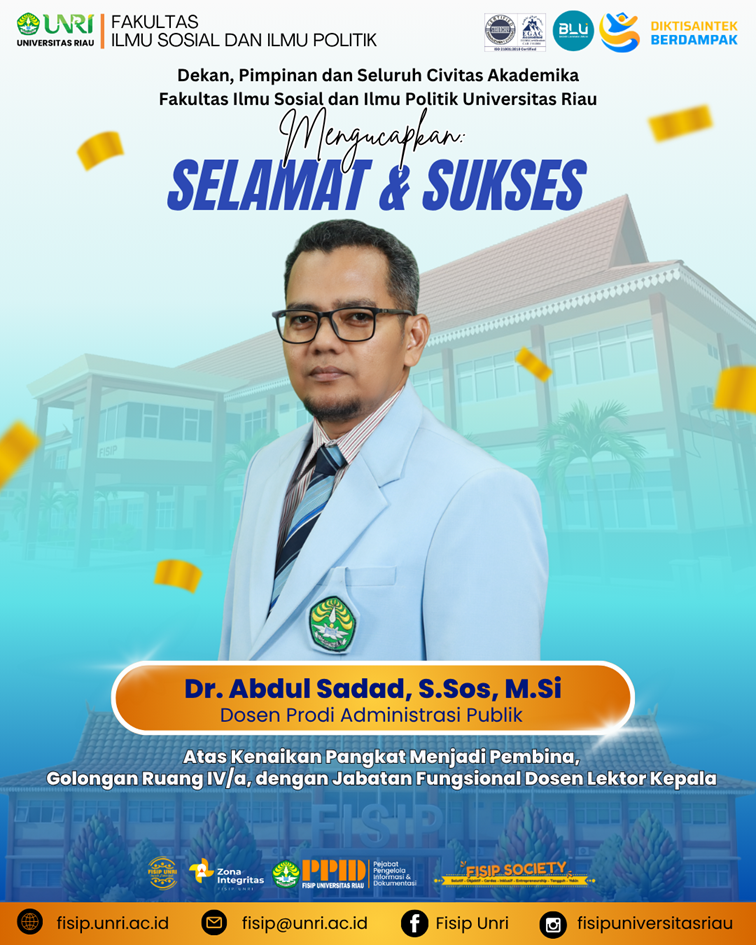 Selamat & Sukses  kepada Dr. Abdul Sadad, S.Sos., M.Si atas kenaikan pangkat menjadi Pembina (Golongan IV/a) dengan Jabatan Fungsional Dosen Lektor Kepala.