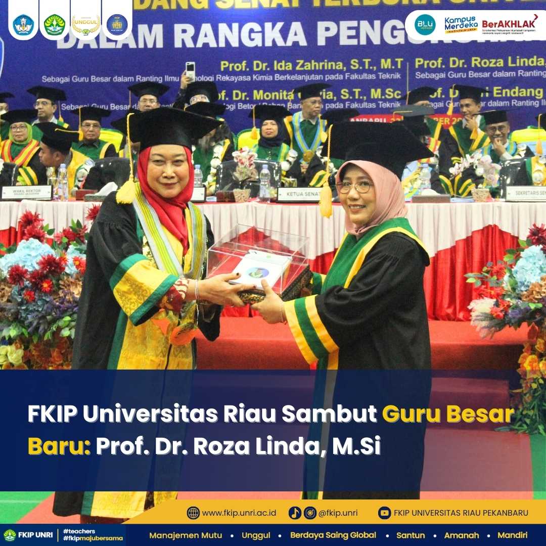 FKIP Universitas Riau Sambut Guru Besar Baru: Prof. Dr. Roza Linda, M.Si